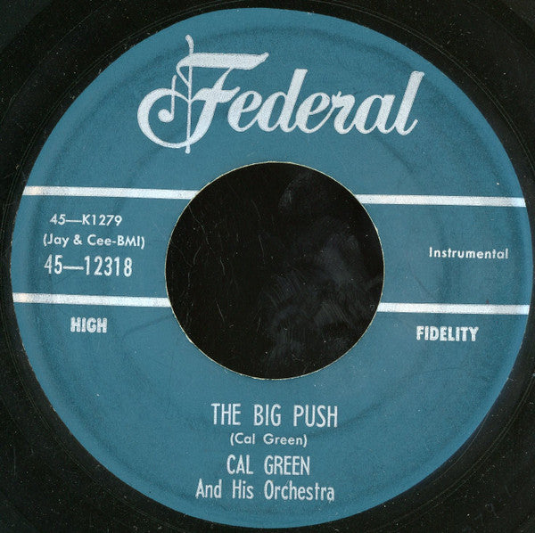 Cal Green And His Orchestra : The Big Push / Green's Blues (7")