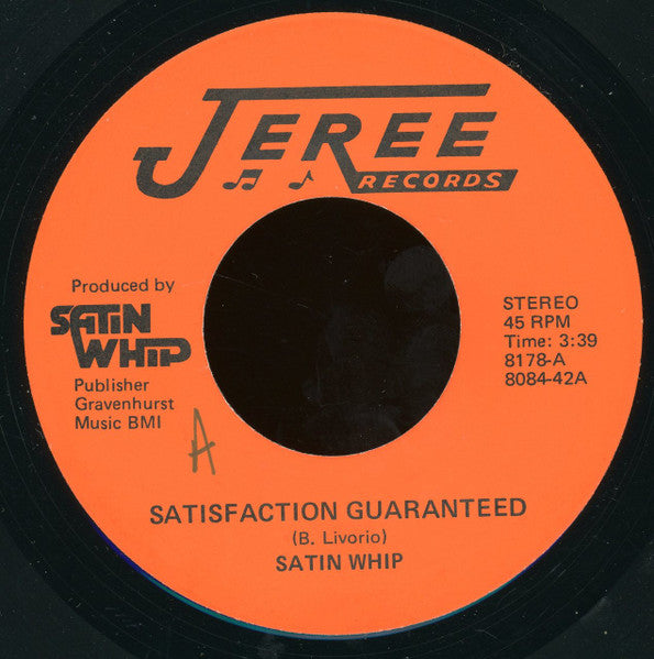 Satin Whip : Satisfaction Guaranteed / Forever Jill  (7")