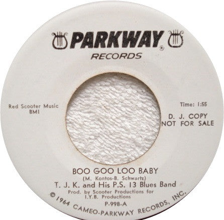 T. J. K. And His P. S. 13 Blues Band : Boo Goo Loo Baby  (7", Single, Promo)