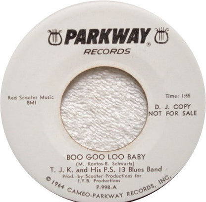 T. J. K. And His P. S. 13 Blues Band : Boo Goo Loo Baby  (7", Single, Promo)