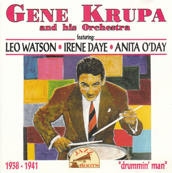Gene Krupa And His Orchestra Featuring Leo Watson, Irene Daye, Anita O'Day : 1938 - 1941 "Drummin' Man" (CD, Comp)