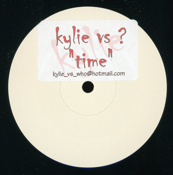 Kylie Minogue vs Unknown Artist : Time (12", S/Sided, Promo, Unofficial, W/Lbl)