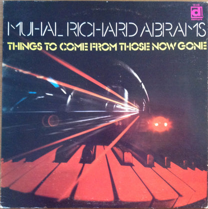 Muhal Richard Abrams : Things To Come From Those Now Gone (LP, Album)