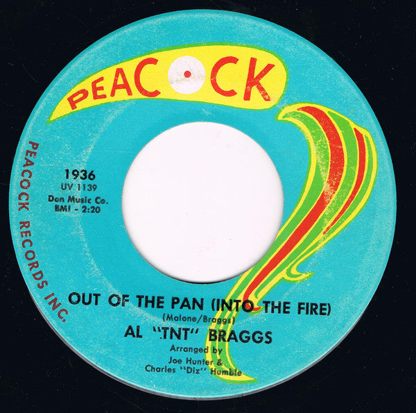 Al "TNT" Braggs : Joy To My Soul / Out Of The Pan (Into The Fire) (7", Single)