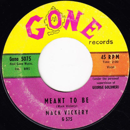 Mack Vickery : Meant To Be / Lovers Plea (7", Styrene)