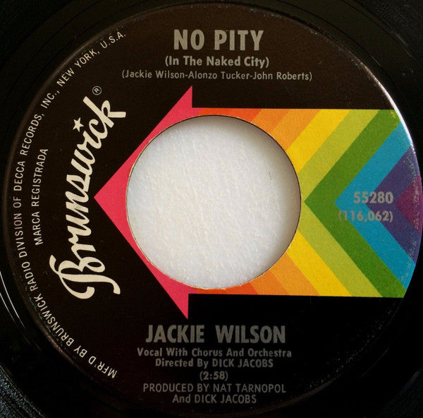 Jackie Wilson : No Pity (In The Naked City) / I'm So Lonely (7", Single, Pin)