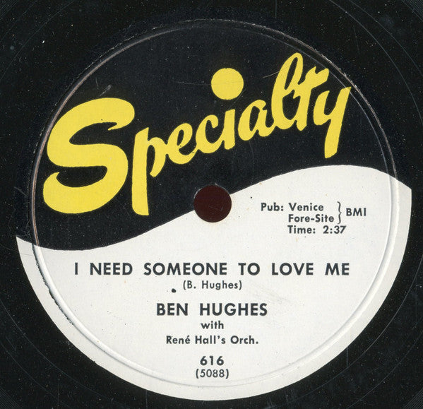 Ben Hughes (9) : I Need Someone To Love Me / You Never Care (Shellac, 10")