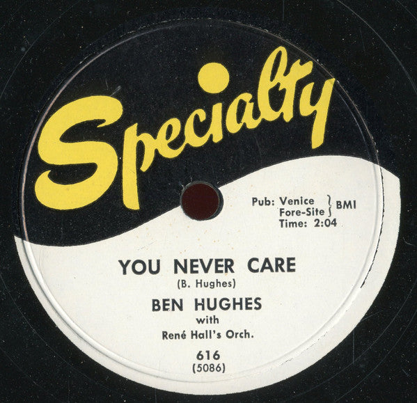 Ben Hughes (9) : I Need Someone To Love Me / You Never Care (Shellac, 10")