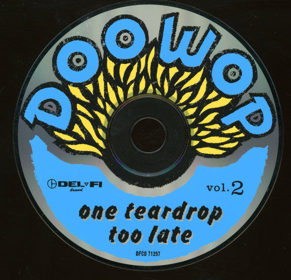 Various : Doo Wop Vol. 2 One Teardrop Too Late (CD, Comp)