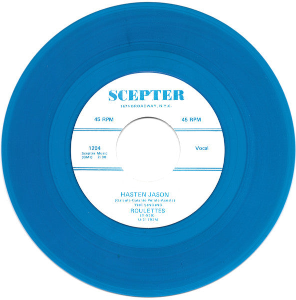 The Singing Roulettes : Hasten Jason / Wouldn't Be Goin Steady (7", Single, Unofficial, Blu)