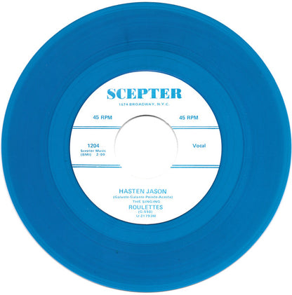 The Singing Roulettes : Hasten Jason / Wouldn't Be Goin Steady (7", Single, Unofficial, Blu)