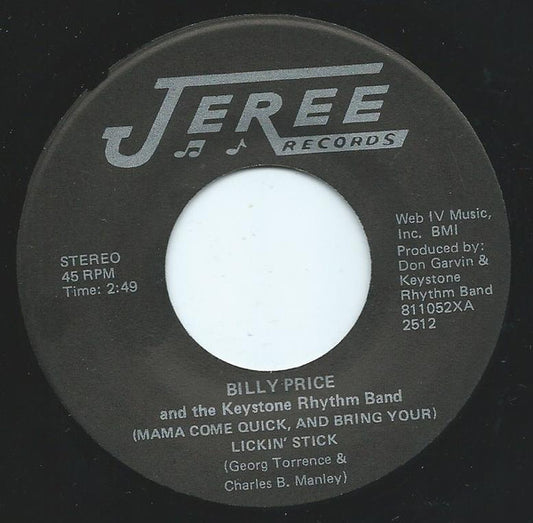 Billy Price And The Keystone Rhythm Band : (Mama Come Quick, And Bring Your) Lickin' Stick (7")