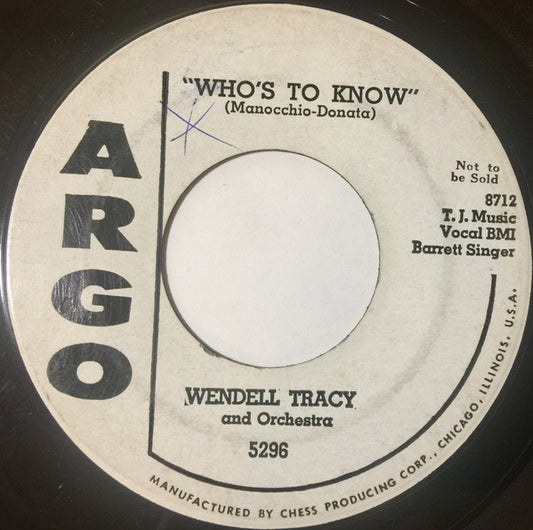 Wendell Tracy His Orchestra And Piano : Who's To Know / Corrigidor Rock (7", Promo)