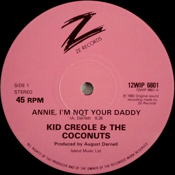 Kid Creole And The Coconuts : Annie, I'm Not Your Daddy (12")