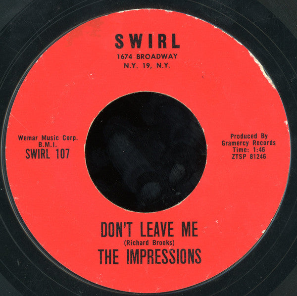 The Impressions : Don't Leave Me / I Need Your Love (7", Single, Styrene)