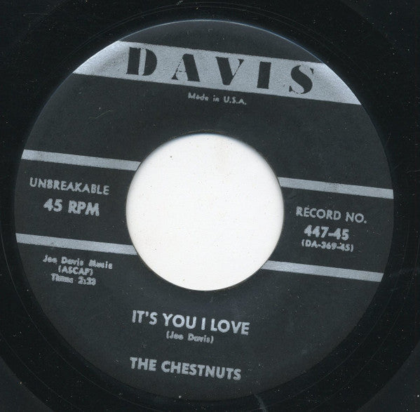 The Chestnuts (3) : Love Is True / It's You I Love (7")