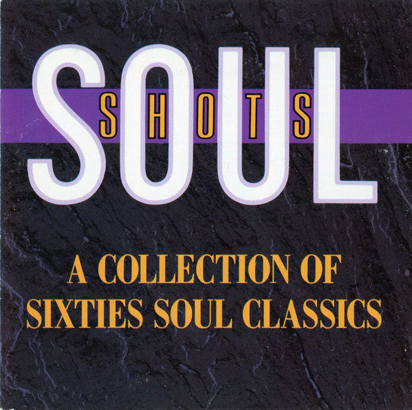 Various : Soul Shots (A Collection Of Sixties Soul Classics) (CD, Comp, RE)