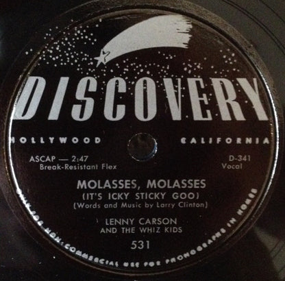 Lenny Carson And The Whiz Kids (2) : Molasses, Molasses (It's Icky Sticky Goo) / Ev'rybody Clap Hands (10", Bla)
