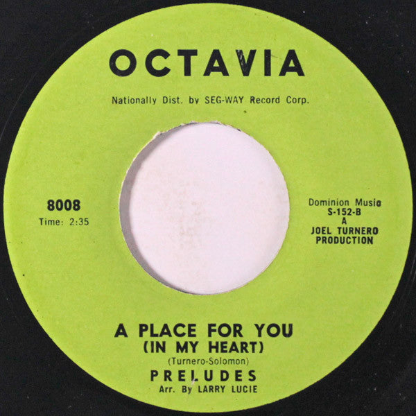 The Preludes : That Would Be So Good / A Place For You (In My Heart) (7")