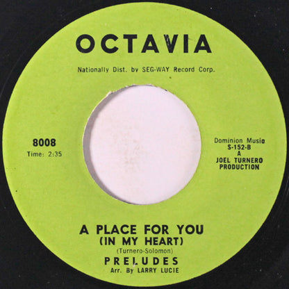 The Preludes : That Would Be So Good / A Place For You (In My Heart) (7")