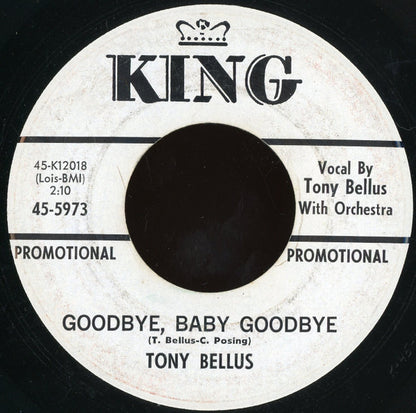 Tony Bellus : Goodbye, Baby Goodbye (7", Promo)