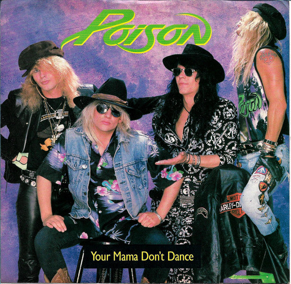 Poison (3) : Your Mama Don't Dance (7", Single, SRC)
