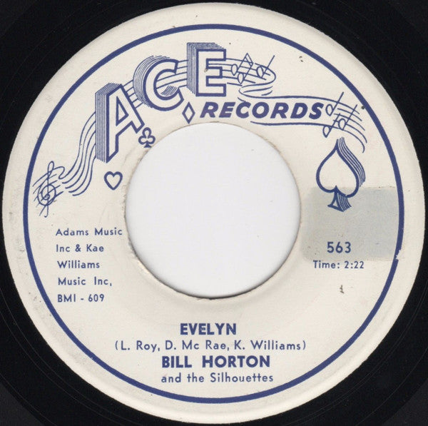 Bill Horton (3) And The Silhouettes : Evelyn / Never Will Part (7")