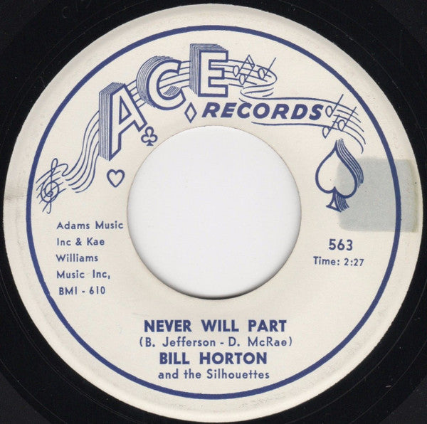 Bill Horton (3) And The Silhouettes : Evelyn / Never Will Part (7")