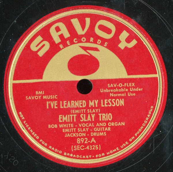 Emitt Slay Trio :  I've Learned My Lesson / You Told Me That You Loved Me (Shellac, 10", Sav)
