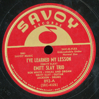 Emitt Slay Trio :  I've Learned My Lesson / You Told Me That You Loved Me (Shellac, 10", Sav)