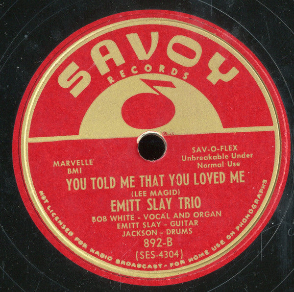 Emitt Slay Trio :  I've Learned My Lesson / You Told Me That You Loved Me (Shellac, 10", Sav)