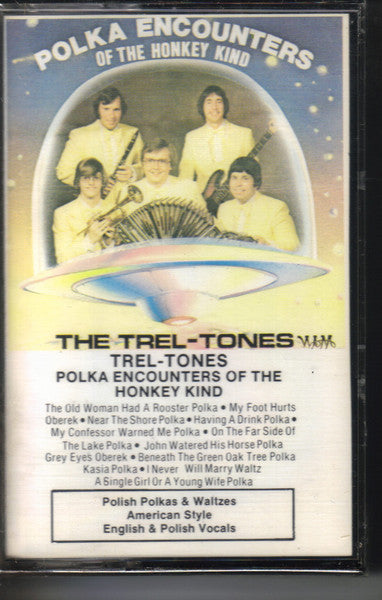 The Trel Tones : Polka Encounters Of The Honkey Kind (Cass, Album)