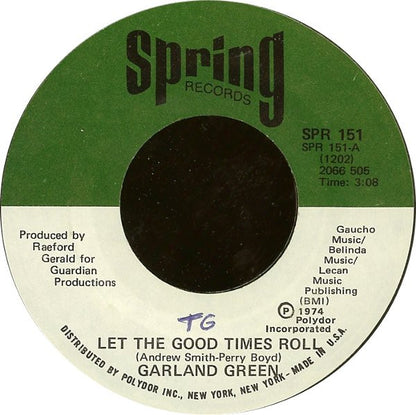 Garland Green : Let The Good Times Roll / You And I Go Good Together (7", Styrene, She)