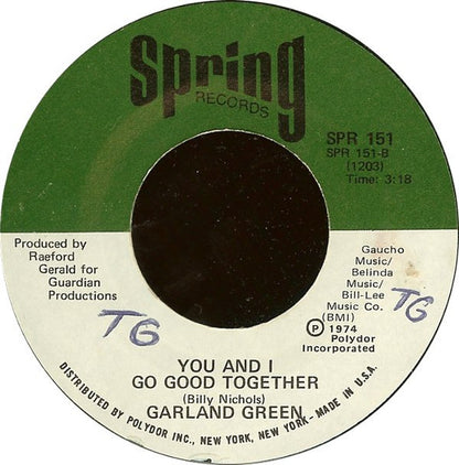 Garland Green : Let The Good Times Roll / You And I Go Good Together (7", Styrene, She)