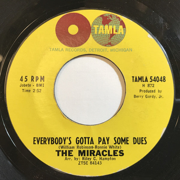 The Miracles : Everybody's Gotta Pay Some Dues / I Can't Believe (7", Single, Mono, Styrene)