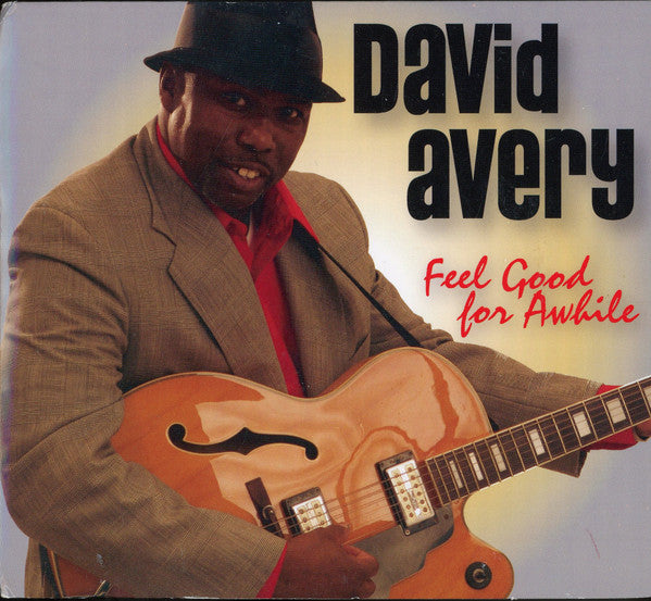 David Avery (2) : Feel Good For Awhile (CD, Album)