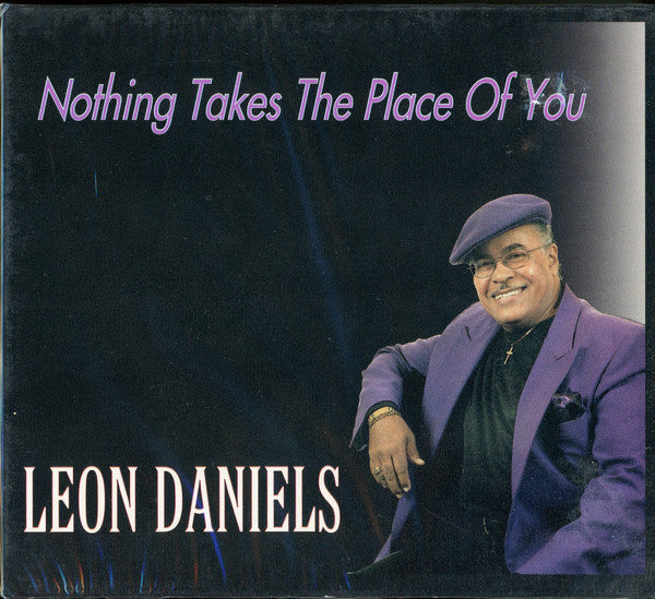 Leon Daniels (2) : Nothing Takes The Place Of You (CD, Album)