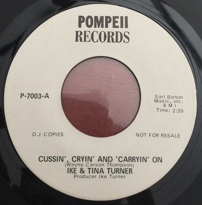 Ike & Tina Turner : Cussin' Cryin' And Carryin' On / Betcha Can't Kiss Me (7", Mono, Promo)