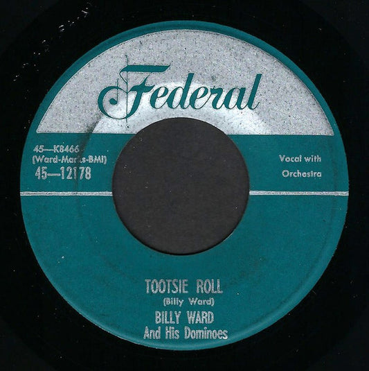 Billy Ward And His Dominoes : Tootsie Roll / I'm Gonna Move To The Outskirts Of Town (7", Single)