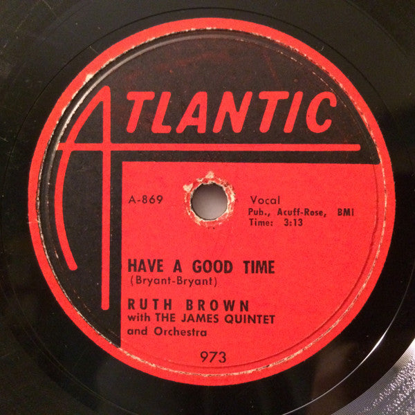 Ruth Brown / Ruth Brown With James Quintet : Daddy Daddy / Have A Good Time (Shellac, 10", Single)