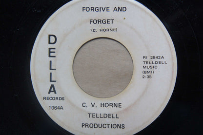 C.V. Horne : Forgive And Forget (7", Single)