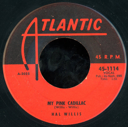 Hal Willis : My Pink Cadillac / Bop-A-Dee Bop-A-Doo (7")