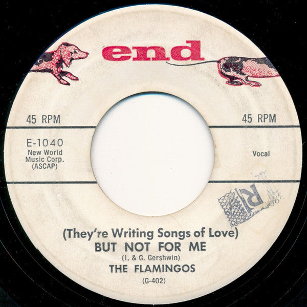 The Flamingos : (They're Writing Songs Of Love) But Not For Me / I Shed A Tear At Your Wedding (7", Single)