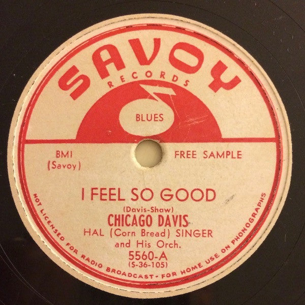Chicago Carl Davis With Hal Singer And His Orchestra : I Feel So Good / Travelin' Shoes (Shellac, 10", Promo)