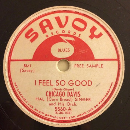 Chicago Carl Davis With Hal Singer And His Orchestra : I Feel So Good / Travelin' Shoes (Shellac, 10", Promo)