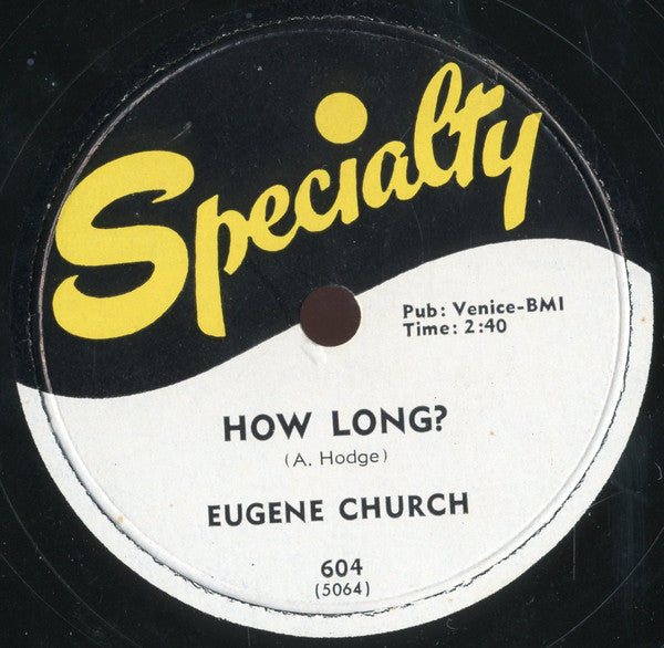 Eugene Church : Open Up Your Heart / How Long (Shellac, 10")