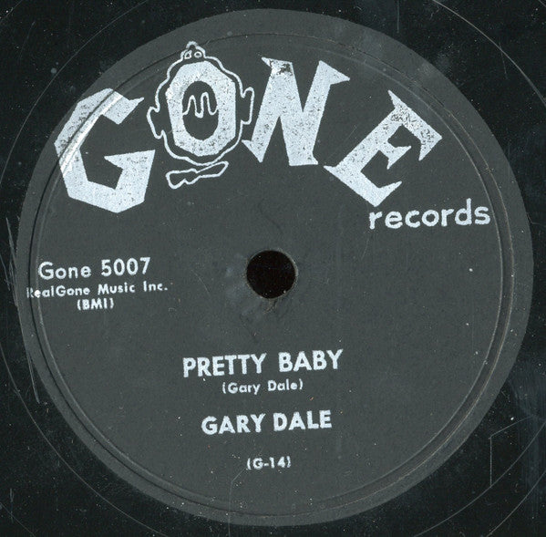 Gary Dale (2) : Love Is Dynamite / Pretty Baby (Shellac, 10")