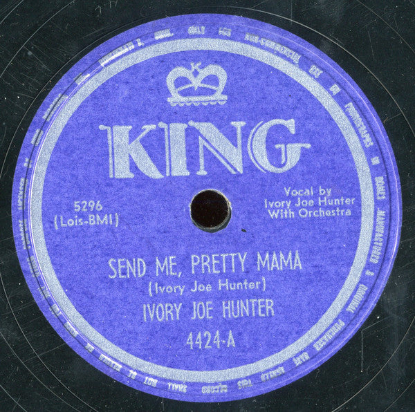 Ivory Joe Hunter : Send Me Pretty Mama / False Friend Blues (Shellac, 10")
