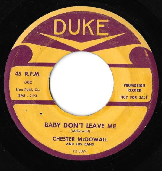 Chet McDowell : Baby Don't Leave Me / I Wonder Why (7", Promo)