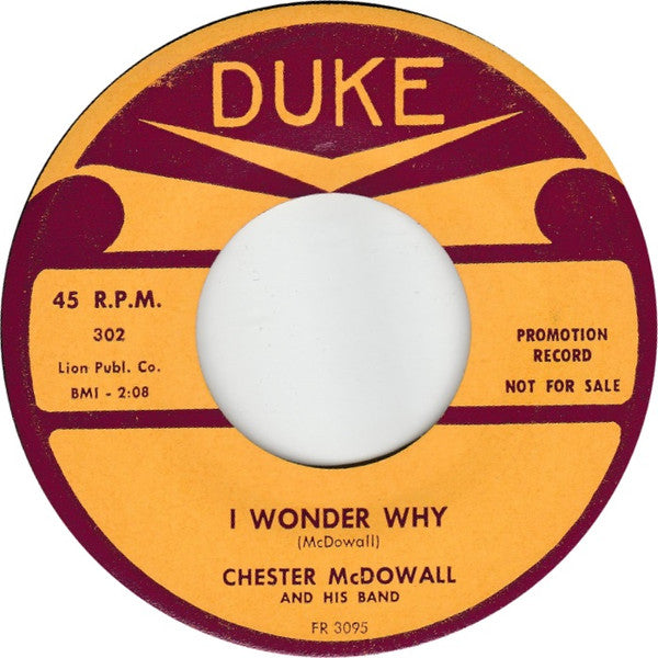 Chet McDowell : Baby Don't Leave Me / I Wonder Why (7", Promo)